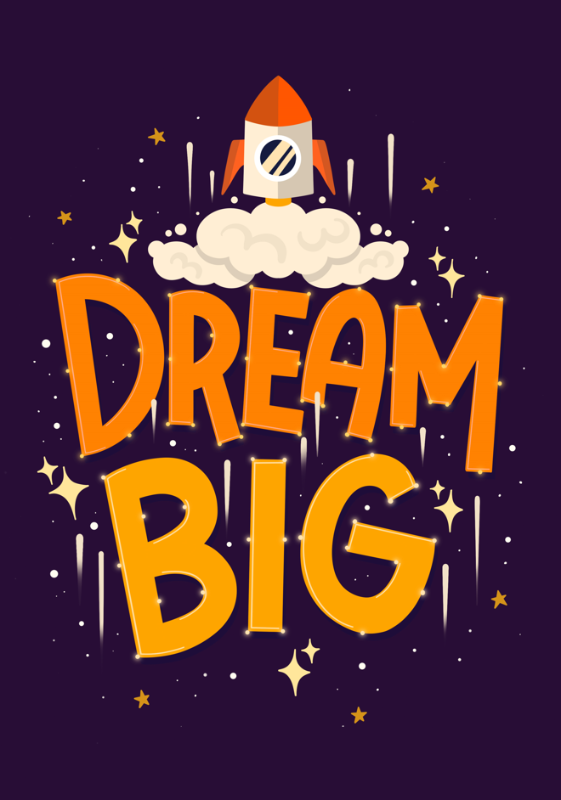 Dream big artwork